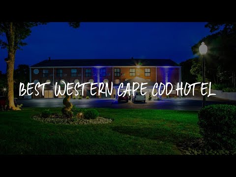 Best Western Cape Cod Hotel Review - Hyannis , United States of America