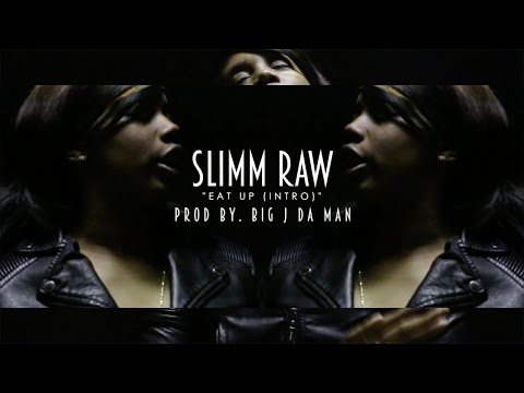 Slimm Raw - Eat Up (Intro) | Official Video | Shot by @JayeDuce
