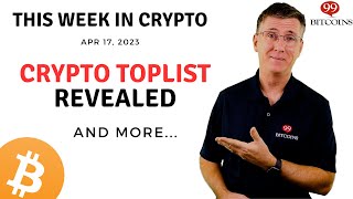 🔴 Crypto Toplist Revealed | This Week in Crypto – Apr 17, 2023