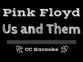 Pink Floyd • Us And Them (CC) [Karaoke Instrumental Lyrics]
