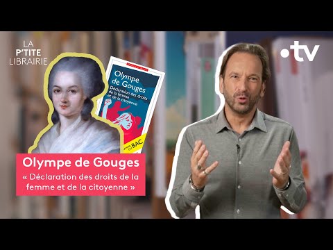 OLYMPE DE GOUGES / DÉCLARATION DES DROITS DE LA FEMME ET DE LA CITOYENNE / LA P'TITE LIBRAIRIE