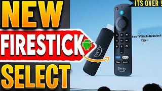 🔴New Amazon Fire TV Stick 4K Select (Its Over !)