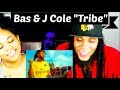 Bas - Tribe with J.Cole - REACTION!! Bas - Tribe with J.Cole - REACTION!!