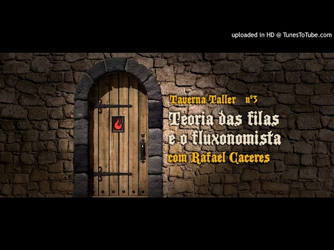 Teoria das filas - com Rafael Caceres | Taverna Taller #03