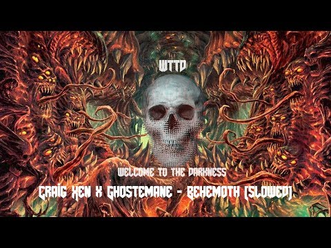 CRAIG XEN x GHOSTEMANE - BEHEMOTH [SLOWED]