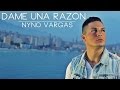 Nyno Vargas - Dame Una Razón (Videoclip ...