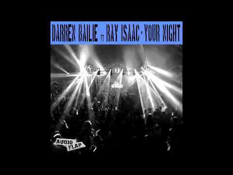 Darren Bailie ft Ray Isaac - Your Night (Original Mix)
