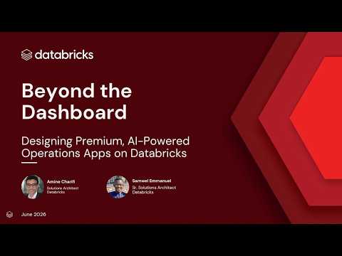 Watch: Beyond the Dashboard: Designing Premium, AI-Powered Operations Apps on Databricks