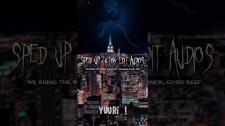 Sped Up TikTok Audios ♡ (We Bring The BOOM! x Save Me - The Crew & Chief Keef)