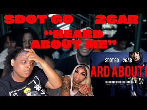 HE WYLIN!! Sdot Go x 26AR - Heard About Me (REACTION)