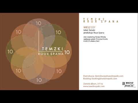 Temzki & Roux Spana "Wiesz co?"