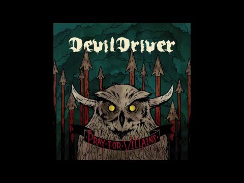 DevilDriver - Pray For Villains [Full Album]