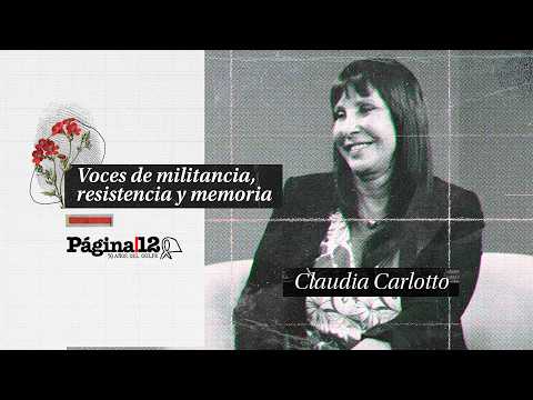 Claudia Carlotto | "Voces de militancia, resistencia y memoria" el Podcast de Página|12