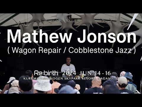 4. Mathew Jonson【Re:birth 2024】JUN.14-16, Nagano, JP.
