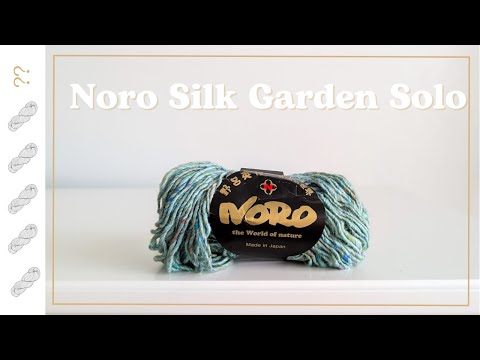 Noro Silk Garden Solo Yarn Review - Untwisted Threads