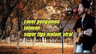 Download lagu seper tiga malam cover pengamen jalanan_ razik official mp3 Download lagu seper tiga malam cover pengamen jalanan_ razik official mp3