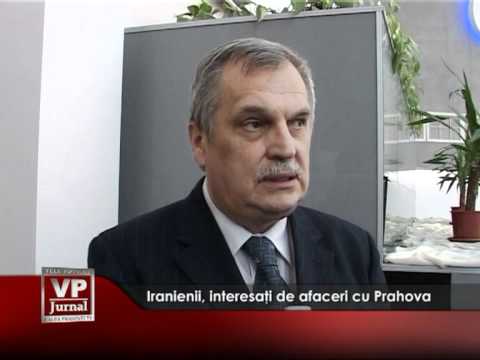 Iranienii, interesaţi de afaceri cu Prahova