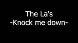 La's - Knock me down -