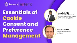 Essentials of Cookie Consent and Preference Management | Tsaaro X Exterro | #webinar #dataprivacy