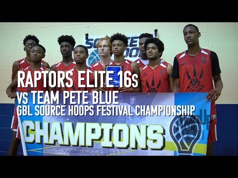 Raptors Elite 16s vs Team Pete Blue - GBL Source Hoops Festival Championship