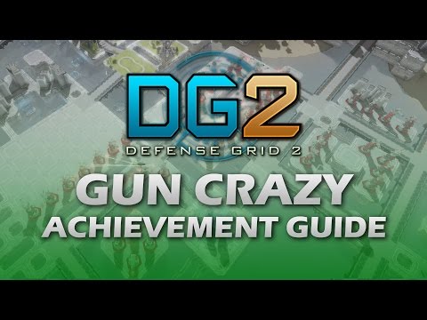 GUN CRAZY Achievement Guide - Defense Grid 2 - Xbox One