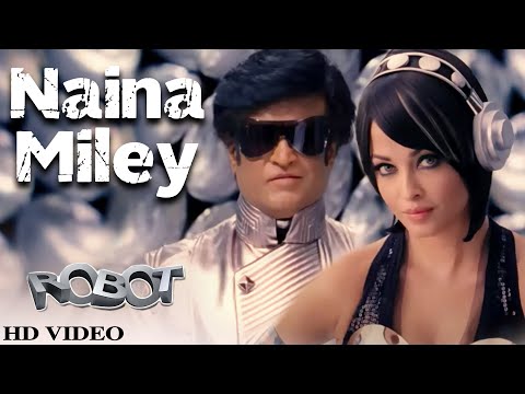 Naina Miley (Robot) | Rajinikanth | Aishwarya Rai Bachchan | Song by A. R. Rahman | HD #video