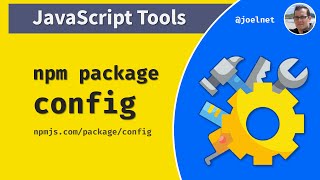 JavaScript Tools: config (npm package)