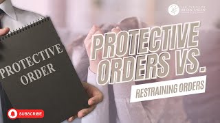 Understanding Protective Orders vs. Restraining Orders