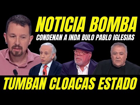 BOMBAZO "TRIBUNAL SUPREMO CONDENA A EDUARDO INDA BULO POR PABLO IGLESIAS CUENTA GRANADINAS"