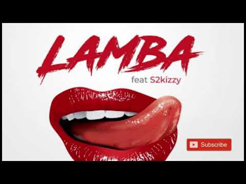 LAMBA  Joh Maker ft S2kizzy {Official Audio}