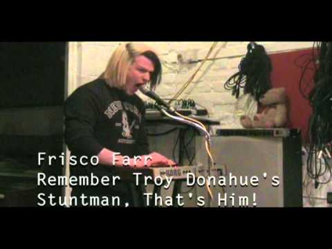 Frisco Farr - RememberTroy Donahue's Stuntman, That's Him!
