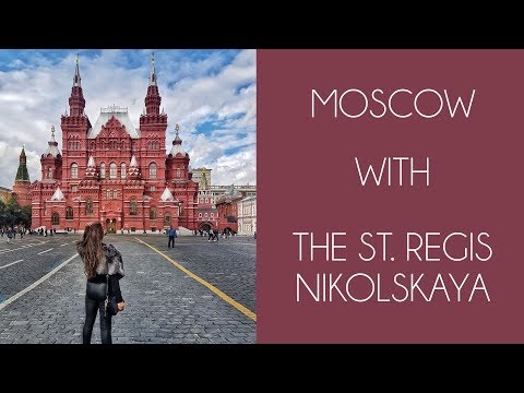 Moscow Vlog | The St.Regis Nikolskaya | Russia September 2017 | Sonam Lakhani