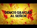 Demos Gracias al Señor | Corito Adventista