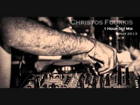 Christos Fourkis 1 Hour Set Mix [May 2013]