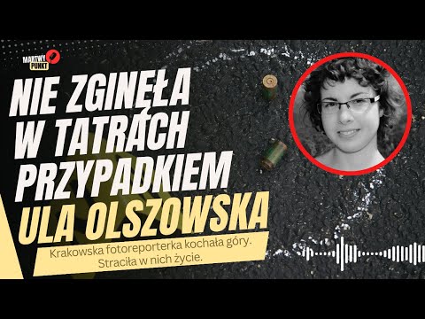 Urszula Olszowska: Zabójstwo czy nieszczęśliwy wypadek w Tatrach? Tajemnice i zaniedbania