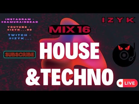 iZYK - MIX16 (HOUSE & TECHNO)