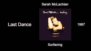 Sarah McLachlan - Last Dance - Surfacing [1997]