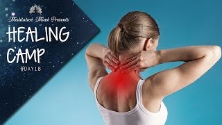 Heal Neck & Cervical Pain | Guided Meditation | Healing Camp 2016 | Day 18