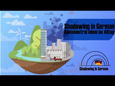 Shadowing in Germany - Living climate-neutrally in everyday life