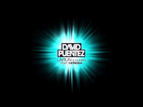 David Puentez feat. Ceresia - Larun (Louder)