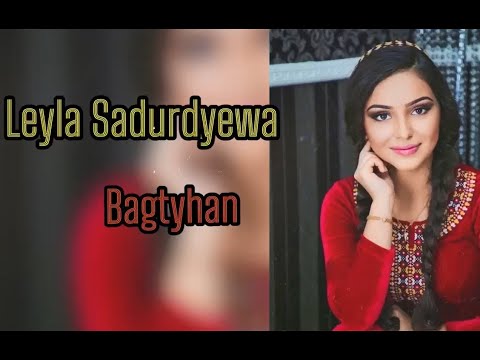 Leyla Shadurdiyeva - Bagtyhan