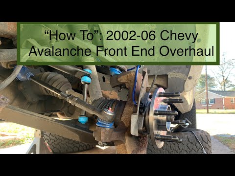 “How To”: 2002-06 Chevy Avalanche Front End Overhaul