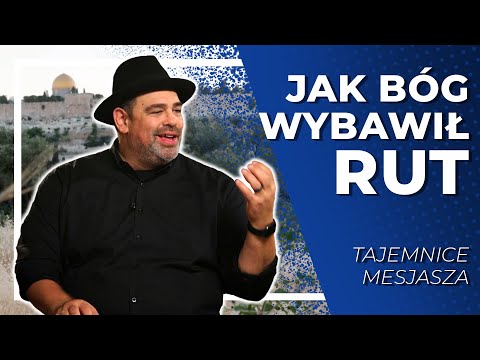 Jak Bóg wybawił Rut  |  Tajemnice Mesjasza z Jason'em Sobel