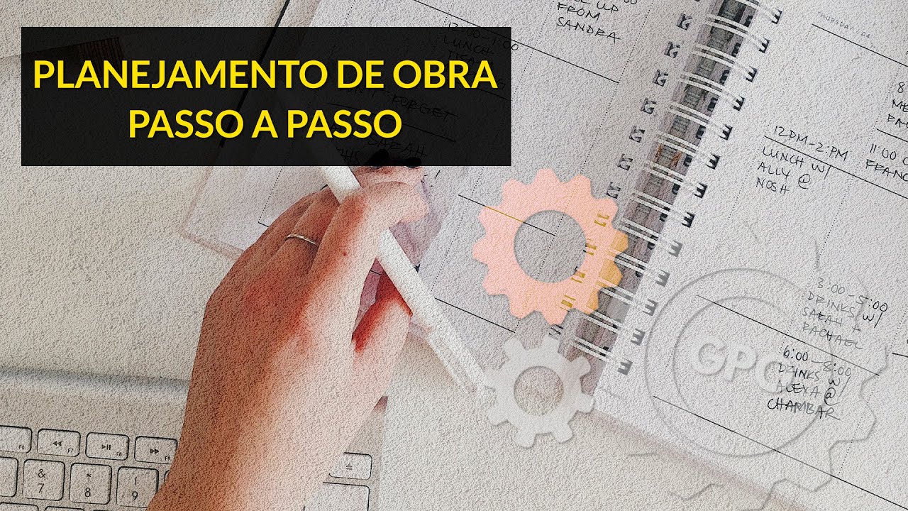 PLANEJAMENTO DE OBRA PASSO A PASSO