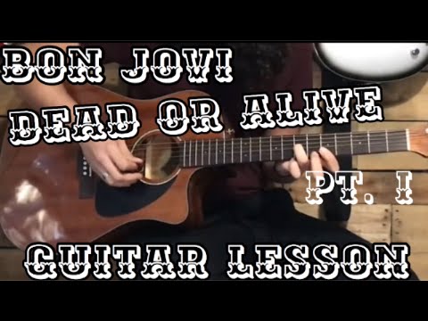 Bon Jovi - Wanted Dead or Alive LESSON (Pt. 1)