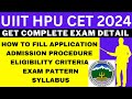 UIIT HPU CET 2024 Notification (Out), Application, Dates, Eligibility, Syllabus, Pattern, Admit Card