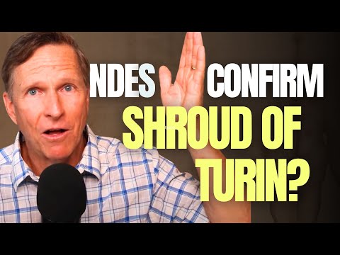 NDEs and the Shroud of Turin | Imagine Heaven by John Burke