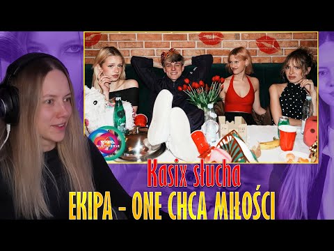 Kasix słucha EKIPA - ONE CHCĄ MIŁOŚCI (Mortal, Marta, Julita, Pola)