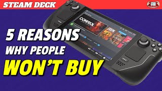 5 Reasons Why People are NOT BUYING the Steam Deck!