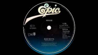 Wham! - Bad Boys (Extended Club Mix) 1983